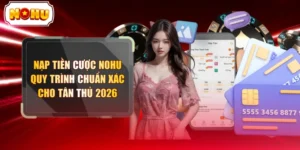 Nạp Tiền Cược NOHU